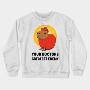 Your doctors greatest enemy Capybara Crewneck Sweatshirt